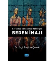 Kavramsal ve Kuramsal Yönleriyle BEDEN İMAJI