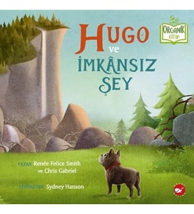 Hugo ve İmkansız Şey (Ciltli)