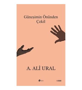 Güneşimin Önünden Çekil