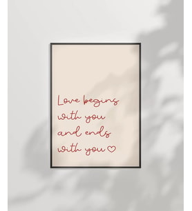 Çerçevesiz Poster Love Begins and Ends With You