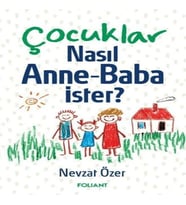 Çuklar Nasıl Anne Baba İster?