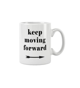 Keep Moving Forward Baskılı Kupa Bardak