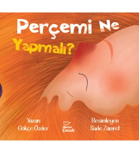 Perçemi Ne Yapmalı ?