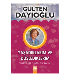 Yaşadıklarım ve Düşlediklerim