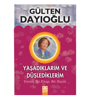 Yaşadıklarım ve Düşlediklerim