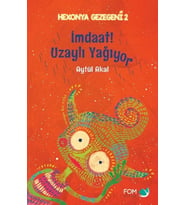 İmdat Uzaylı Yağıyor
