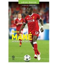 Sadio Mane: Afrika'nın İncisi - Futbolun Yıldızları