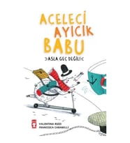 Aceleci Ayıcık Babu - Asla Geç Değil