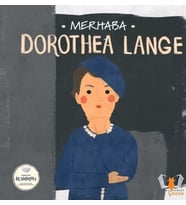 Merhaba Dorothea Lange Sanatçıyla İlk Buluşma