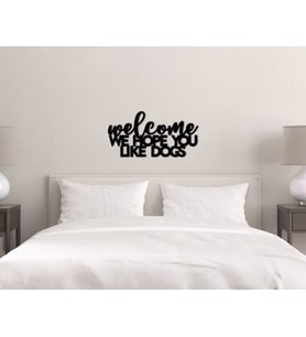 BK Home Welcome We Hope You Like Dogs Duvar Yazısı-1 (Siyah)