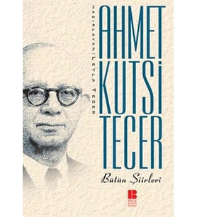 Bilge Kültür - Bütün Şiirleri - A.Kutsi Tecer