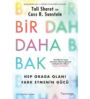 Bir Daha Bak: Hep Orada Olanı Fark Etmenin Gücü