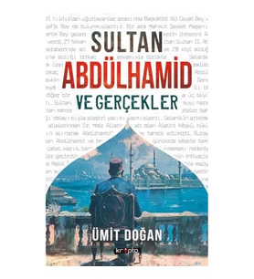 Sultan Abdülhamid Ve Gerçekler