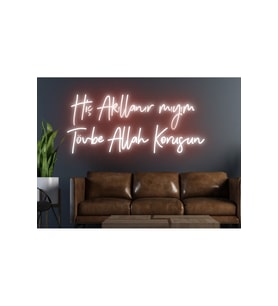 Hiç Akıllanır Mıyım Tövbe Allah Korusun Yazılı Neon Tabela