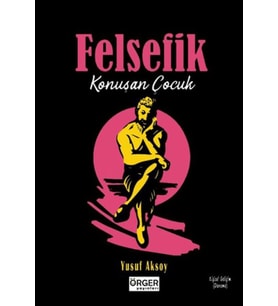 Felsefik Konuşan Çocuk