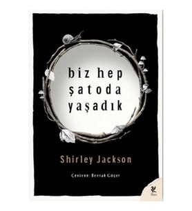 Biz Hep Şatoda Yaşadık