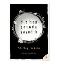 Biz Hep Şatoda Yaşadık