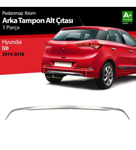 Hyundai İ20 Uyumlu Krom Arka Tampon Alt Çıtası 1 Parça. 2014-2018