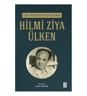 Yeni Perspektifler Işığında Hilmi Ziya Ülken