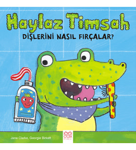 Haylaz Timsah Dişlerini Nasıl Fırçalar?