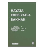 Hayata Edebiyatla Bakmak