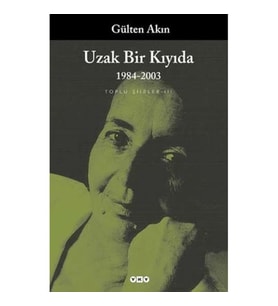 Uzak Bir Kıyıda-Toplu Şiirler 3