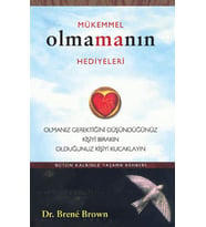 Mükemmel Olmanın Hediyeleri Olmanız Gerektiğini Oüşündüğünüz Kişiyi Bırakın Olduğunuz Kişiyi Ku
