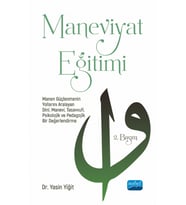 MANEVİYAT EĞİTİMİ - Manen Güçlenmenin Yollarını Aralayan Dinî, Manevi, Tasavvufi, Psikolojik ve Pedagojik Bir Değerlendirme