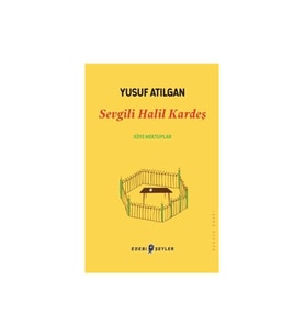Sevgili Halil Kardeş