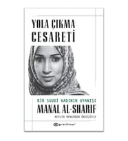Yola Çıkma Cesareti - Bir Suudi Kadının Uyanışı