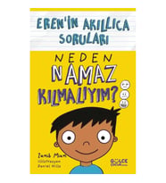 Neden Namaz Kılmalıyım? – Eren’in Akıllıca Soruları