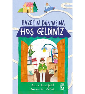 Hazel'İn Dünyasına Hoşgeldiniz - Anna Branford - Timaş Yayınları