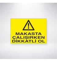 Makasta Çalışırken Dikkatli Ol