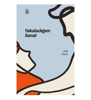 Yakaladığım Sanat
