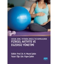 Çocuk, Genç, Yetişkin, Engelli ve Hamilelerde FİZİKSEL AKTİVİTE VE EGZERSİZ YÖNETİMİ