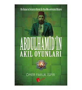 Abdulhamid’in Akıl Oyunları