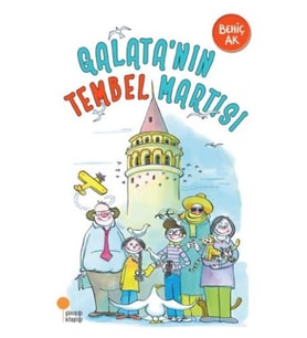 Galatanın Tembel Martısı