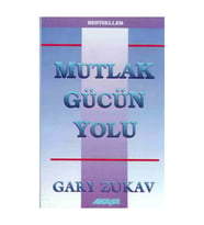 Mutlak Gücün Yolu - Gary Zukav