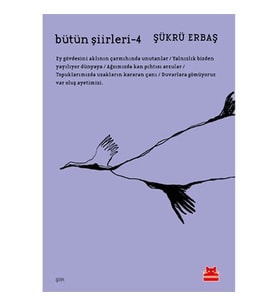 BÜTÜN ŞİİRLERİ 4 ŞÜKRÜ ERBAŞ