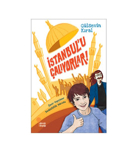 İstanbul’u Çalıyorlar! - Gülsevin Kıral