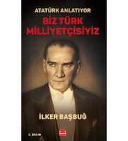 Atatürk Anlatıyor - Biz Türk Milliyetçisiyiz