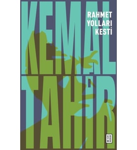 Rahmet Yolları Kesti
