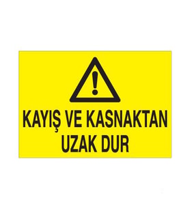 Kayış Ve Kasnaktan Uzak Dur Uyarı Levhası 20x30cm (Karışık)