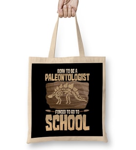 Born To Be A Paleontologist Forced To Go To School Bez Çanta Uzun Saplı
