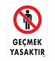 Mey İthalat® Geçmek Yasaktır Uyarı Levhası 25X35 Kod:1485