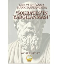 ADİL YARGILANMA HAKKI KAPSAMINDA "SOKRATES'İN YARGILANMASI" AV. SERHAT AY