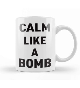 Keep Calm Like A Bomb Kupa Bardak Porselen