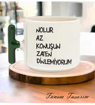 Nolur Az Konuşun Zaten Dinlemiyorum - T Kulp Kupa Tüm Renkler