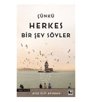 Çünkü Herkes Bir Şey Söyler