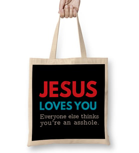 Jesus Loves You But You're An Asshole Bez Çanta Uzun Saplı